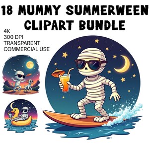 May include: A digital clipart bundle titled "18 Mummy Summerween". The image features a mummy character surfing, holding a drink, and wearing sunglasses. Other illustrations show the mummy with a dog and in a rubber duck. The text includes "4K", "300 DPI", "Transparent", and "Commercial Use".