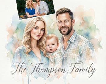 May include: Watercolor portrait of a family of three, with a smaller photo inset at the top. The family includes a woman with blonde hair, a man with a beard, and a baby. The text "The Thompson Family" is written in cursive below the family.