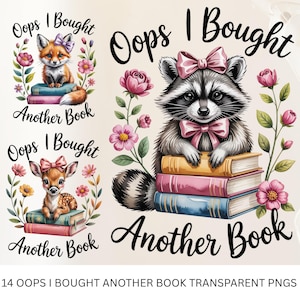 Puede incluir: Ilustración digital con un zorro, un mapache y un cervatillo, cada uno con lazos y sentados sobre pilas de libros. El texto "Oops I Bought Another Book" está escrito en una fuente elegante, rodeado de elementos florales.