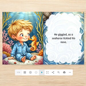 May include: A children's book illustration depicts a young child in blue pajamas holding a seahorse. The child is smiling, with a background of coral, seaweed, and an underwater scene. Text reads: "He giggled, as a seahorse tickled his nose."