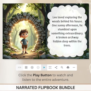 May include: A digital flipbook page featuring an illustrated boy standing before a stone archway in a forest. Text on the page reads, "Leo loved exploring the woods..." and "Narrated Flipbook Bundle" is at the bottom.