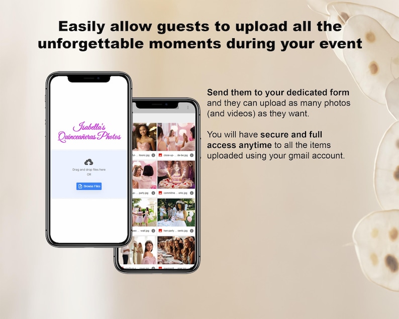May include: A screenshot of a mobile phone displaying a form for uploading photos and videos. The form is titled "Isabella's Quincea&ntilde;eras Photos" and has a drag and drop area for uploading files. The text below the form says "Send them to your dedicated form and they can upload as many photos (and videos) as they want. You will have secure and full access anytime to all the items uploaded using your gmail account."