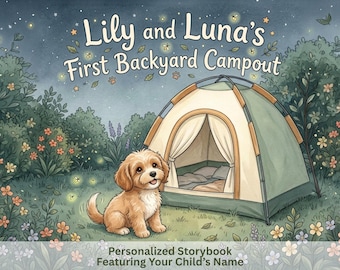May include: A personalized storybook cover titled Lily and Luna's First Backyard Campout featuring a light brown puppy sitting in front of a green and white camping tent in a garden at night with fireflies and the text Personalized Storybook.
