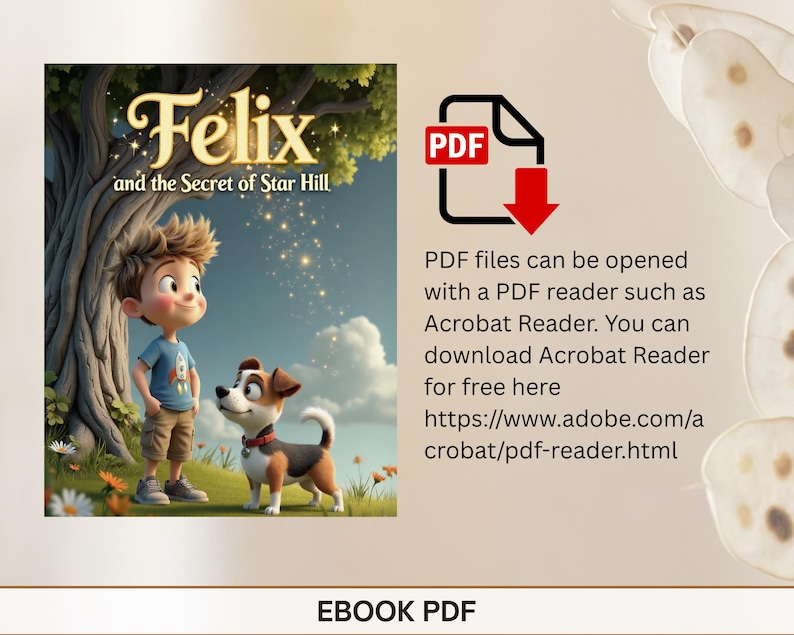 The image is an advertisement for a children's book called "Felix and the Secret of Star Hill". It features a young boy and a dog standing next to a tree, with a text overlay providing information about how to download the book using a PDF reader.