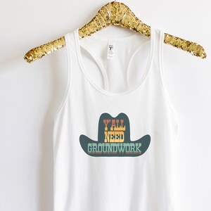 Y’all Need Groundwork Tank Top – Horse Trainer Racerback – Western Equestrian Shirt – Funny Barn Life Tank – Cowboy Hat Graphic Tee
