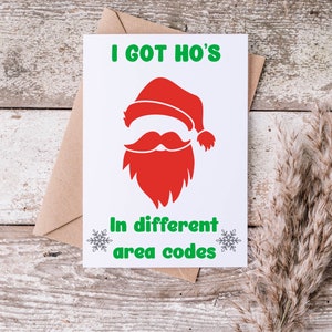 I Got Ho&#39;s In Different Area Codes - Holiday Card - Seasons Greetings - Christmas Card - Sassy - A2