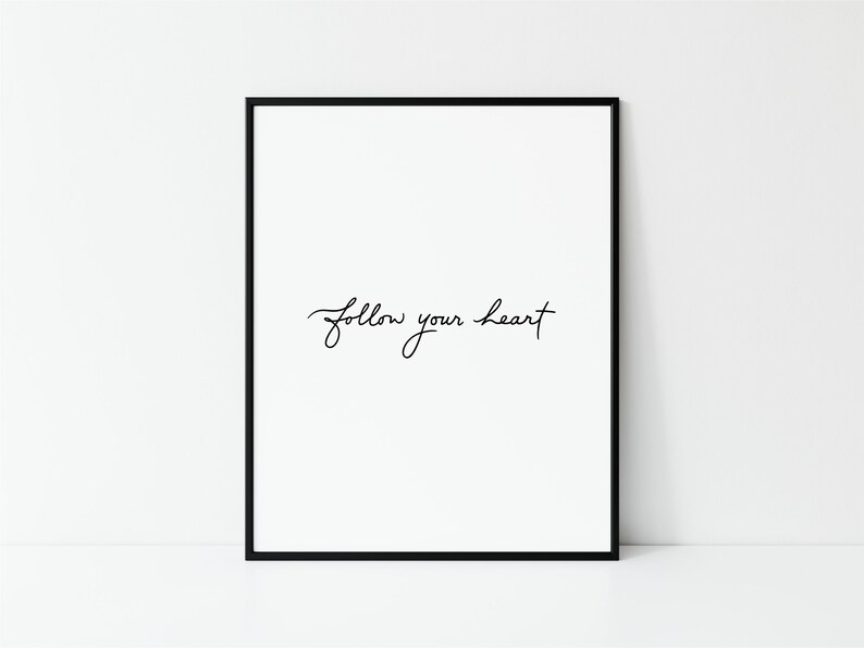 Follow Your Heart, Digital Download, Print, Instant Download ...