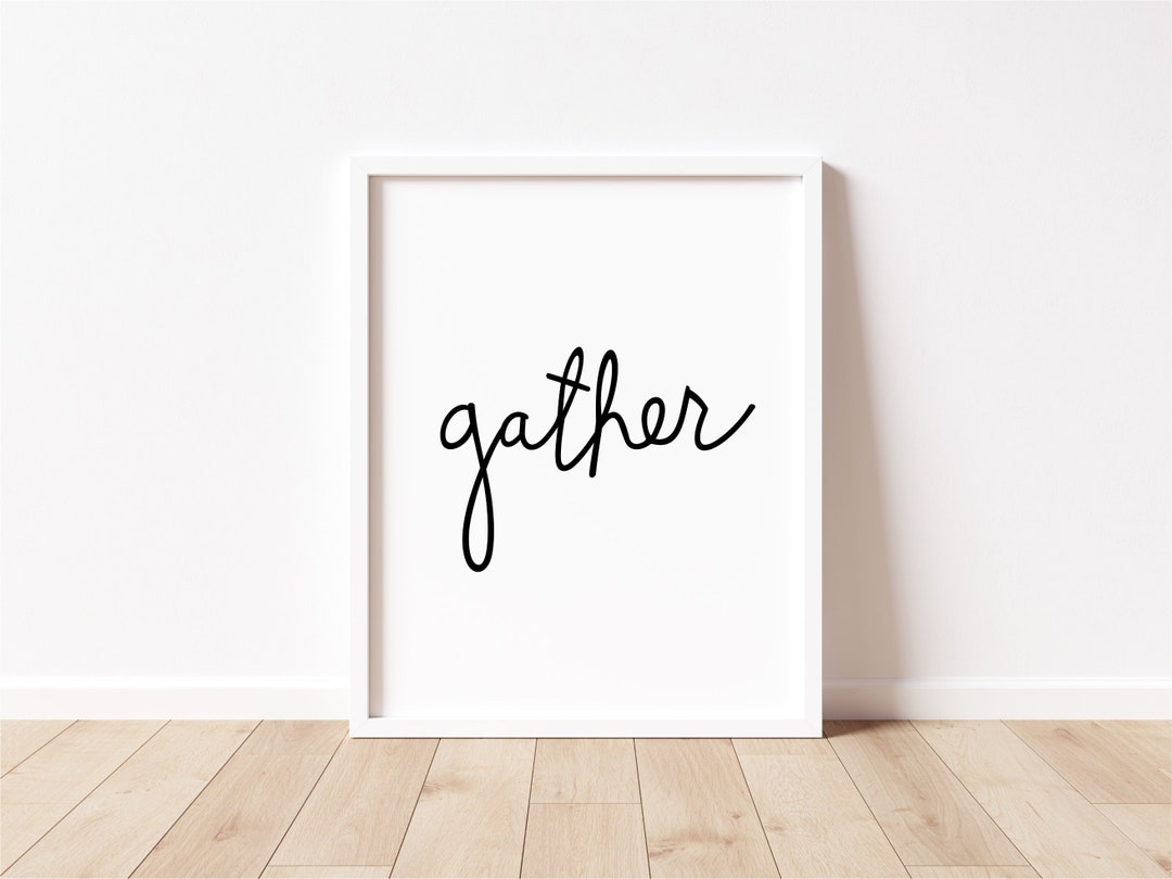 Gather Script Art Print, Dining Room Decor (digital Download) - Etsy