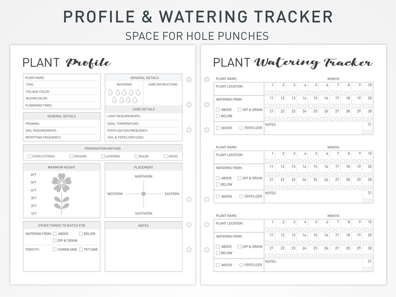May include: A printable plant profile and watering tracker with space for hole punches. The tracker includes sections for plant name, location, watering from, notes, and a calendar for tracking watering dates. The profile includes sections for general details, care details, propagation method, maximum height, and placement.