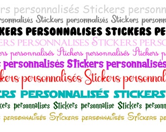 Words or sentences self-adhesive stickers (color and font of your choice) to personalize all kinds of media