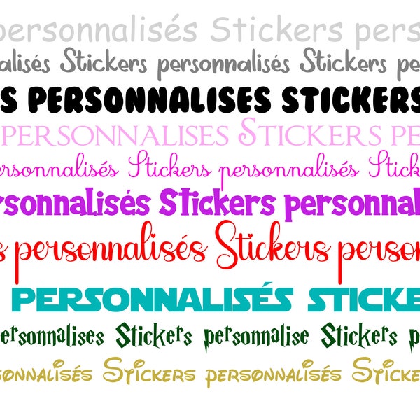 Mots ou phrase stickers autocollant ( couleur et police au choix) pour personnaliser toutes sortes de supports