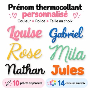 Op de afbeelding: Gepersonaliseerde opstrijkbare naamlabels met namen zoals Louise, Gabriel, Rose, Mila, Nathan en Jules in verschillende kleuren en lettertypes. De tekst luidt Prénom thermocollant personnalisé, Couleur, Police, Taille au choix, 10 polices disponibles, 14 couleurs au choix.