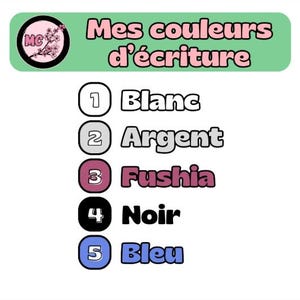 May include: A white background with a green banner that reads "Mes couleurs d'&eacute;criture" in pink. Below are five numbered circles with color names: Blanc, Argent, Fushia, Noir, and Bleu. A logo with the letters "MC" and cherry blossoms is in the upper left.