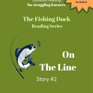 Dyslexia Reading for struggling learners. The Fishing Dock Reading Series is for the boys who struggle to read but also need activties to help words sink in. On the Line is story 2 of a 6 part series by Gravel and Gumption.