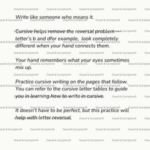 May include: A page titled Letter Reversals: Cursive Copywork with the text: Write like someone who means it. Cursive helps remove the reversal problem letter's b and d for example, look completely different when your hand connects them.