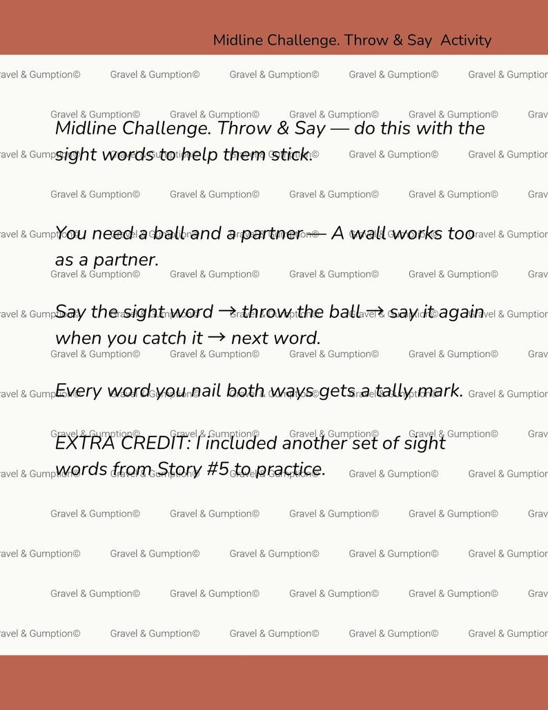 May include: A document titled Midline Challenge. Throw & Say Activity with instructions for a sight word game. The text includes steps for using a ball and partner, tracking progress with tally marks, and an extra credit section for story #5.