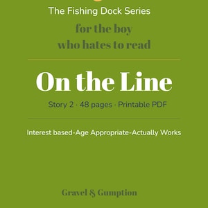 May include: A green digital document cover titled On the Line from The Fishing Dock Series. It features a yellow fishhook icon, text stating Story 2, 48 pages, Printable PDF, and the brand name Gravel & Gumption in white and dark grey text.