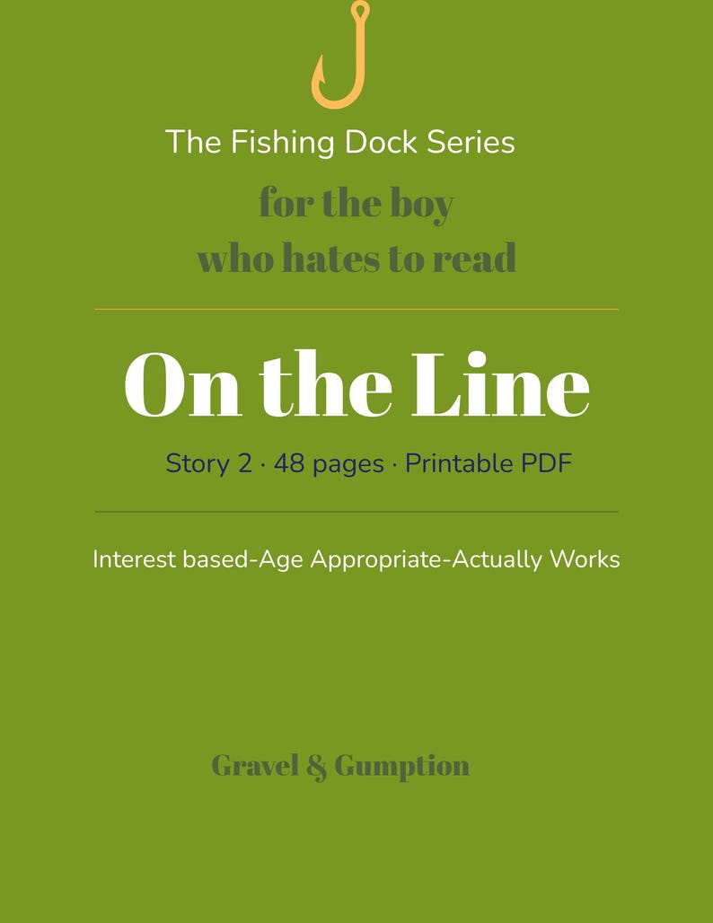 The Fishing Dock Reading Series for struggling boys with dyslexia. This is the 2nd story called On the Line. 48 pages of Printable PDF. Interest based, age appropriate.