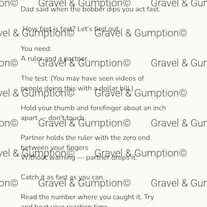 May include: A white educational document titled Gravel & Gumption Field Notes: Section #2 Science Activity. The text provides instructions for a reaction time test using a ruler and a partner, explaining how to catch the ruler to measure speed.