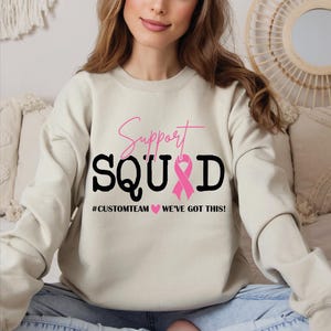 Breast Cancer Support Squad Sweatshirt, Cancer Awareness Sweater,Warrior Sweatshirt,Breast Cancer Hoodie,Cancer Fighter Support Team Hoodie