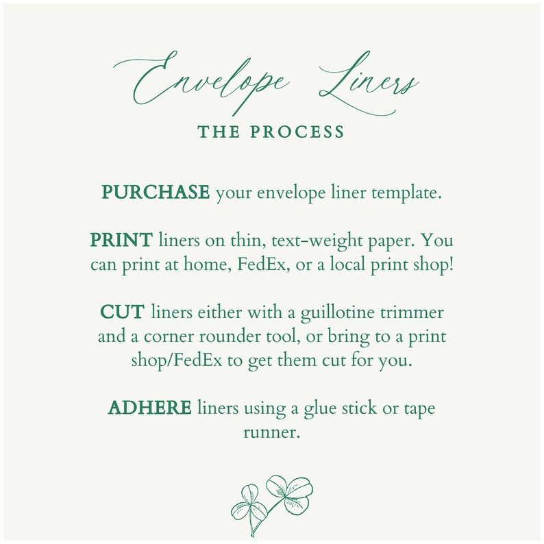 May include: A green and white graphic with the text "Envelope Liners" and "THE PROCESS" in a cursive font. The graphic outlines the steps to create envelope liners: purchase, print, cut, and adhere.