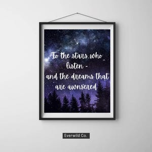 To the Stars Who Listen Printable | ACOTAR Quote Digital Wall Art