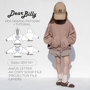 May include: A PDF sewing pattern and tutorial titled Dear Billy for a hooded sweatshirt. The document includes technical line drawings of the hoodie, size range 12M-14Y, and file formats for A4, US Letter, A0 copy shop, projector, and layers.