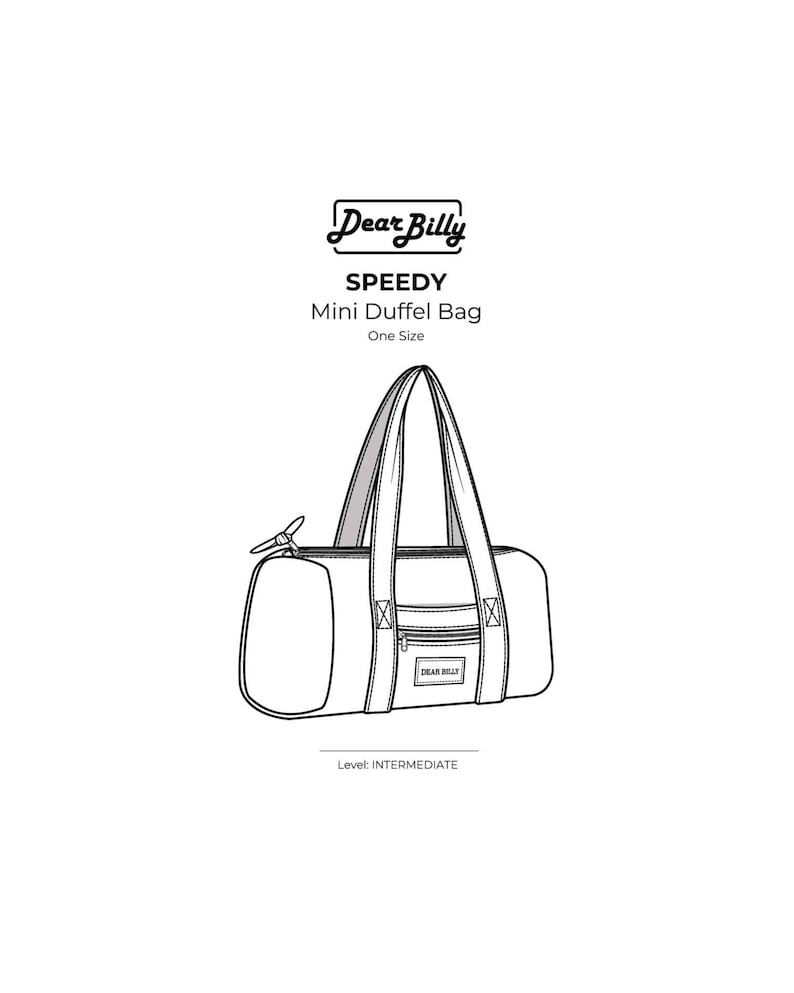 May include: Line drawing of a mini duffel bag with the text "Dear Billy" above "Speedy Mini Duffel Bag One Size". The bag has a cylindrical shape with handles and a zipper pocket. The text "Level: Intermediate" is below the bag.
