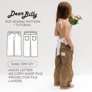 May include: A child in leopard print trousers and a white halter top, holding flowers. The image includes a PDF sewing pattern with the text "Dear Billy" and "PDF Sewing Pattern + Tutorial". Sizes are listed as 12M-12Y.