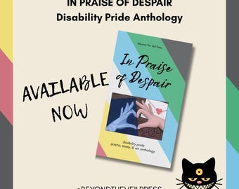 In Praise of Despair - Disability Pride Anthology (Contributors Copy Only)