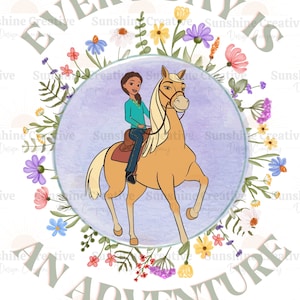 Everyday is an Adventure png, Spirit riding free png, Cru digital download, horse sublimation transfer