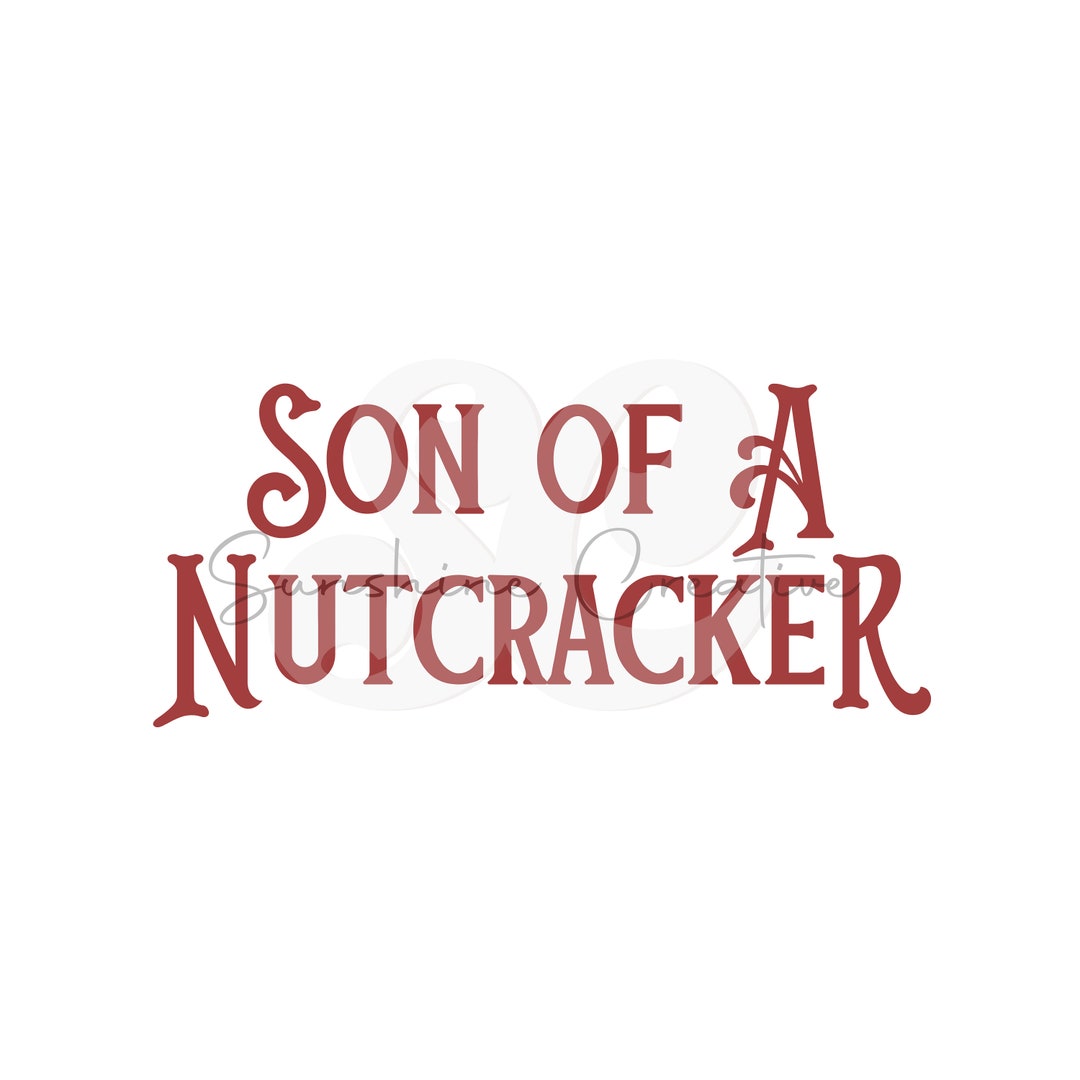 Son of a Nutcracker PNG Buddy the Elf Christmas Shirt Png Etsy