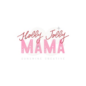 Holly Jolly Mama PNG, archivo de camiseta navideña para sublimación, camisetas navideñas para mamá y yo, regalos para mamá