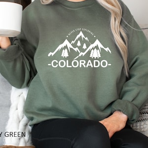 Colorado Sweatshirt, Never Stop Exploring Sweatshirt, Rocky Mountains Sweatshirt, Hiking Sweatshirt, Outdoor Tee, Travel Hoodie