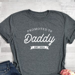 Promoted To Daddy Est. 2024 Shirt, Baby Announcement Shirt, Family Gift, Gift For Dad, Baby Announcement Gift, New Dad Tee, New Daddy Gift