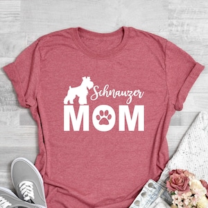 Schnauzer Mom Shirt, Dog Mom Gift, Schnauzer Mom Shirt for Women,Gifts for Her, Dog Mom Lover Shirt, Schnauzer Shirt for Mom, Mom's Day Gift