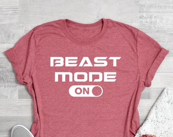 Beast Mode On Shirt, Workout Shirt, Fitness Shirt, Exercise Shirt, Beast Mode Gift Shirt, Women Shirt, Funny Shirt, Gift for Her,