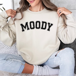 Moody Sweatshirt, Sarcastic Gift Women Sweatshirt, Moody Gift Sweater, Adult Humor Woman Sweatshirt, Not In the Mood Sweatshirt