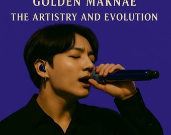 Jungkook: His Journey as Golden Maknae- The Artistry and Evolution