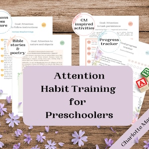 Charlotte Mason habit training program | The habit of ATTENTION for preschool years| Character development | Attention improvement program