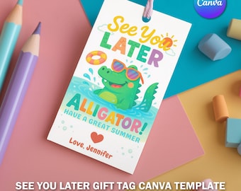 See You Later Alligator Tag | Editable End of Year Gift Tag | Summer Printable Favor for Kids | Instant Download | Canva Template V3