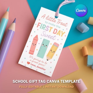 May include: A white school gift tag with the text "A little Treat to make the FIRST DAY Sweet." The tag features illustrations of a crayon, ruler, and pencil. The tag also includes the text "It's going to be a great year! Love, Jennifer."
