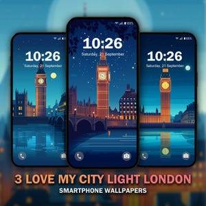 May include: Three smartphone wallpapers featuring a nighttime view of Big Ben and the Houses of Parliament in London, England. The time on the phone screens is 10:26. The text on the bottom of the image reads "3 LOVE MY CITY LIGHT LONDON SMARTPHONE WALLPAPERS".