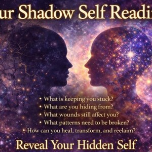 May include: A mystical image featuring the text "Your Shadow Self Reading" and "Reveal Your Hidden Self." Two facing profiles are set against a starry, cosmic backdrop. The image explores themes of self-reflection and transformation.