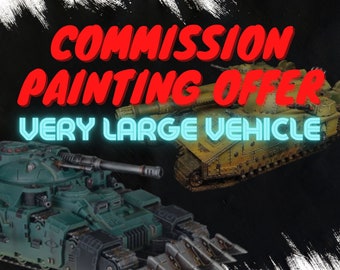 Commission painting offer - very large vehicle - WH40k, Horus Heresy