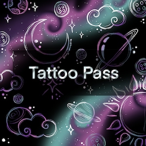 Tattoo Pass | Permission Ticket for Designs as Tattoos - Digital