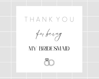 Digital Download | Thank your for being my bridesmaid tag