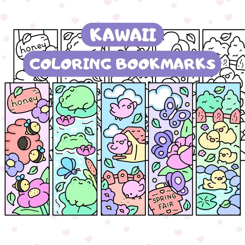 May include: Five "Kawaii Coloring Bookmarks" with charming illustrations. Designs include a beehive with bees, frogs on lily pads, birds near a house, butterflies, and ducks. Each bookmark has a unique spring-themed scene with the text "Spring Fair".