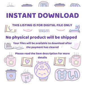 May include: A digital download graphic with the text "INSTANT DOWNLOAD" in purple letters. The text "THIS LISTING IS FOR DIGITAL FILE ONLY" is in black letters. The text "No physical product will be shipped" is in black letters. The text "Your files will be available to download after the payment has cleared" is in black letters. The text "Please read the item description for more details" is in black letters. The graphic features a variety of cute cartoon images in pastel colors.