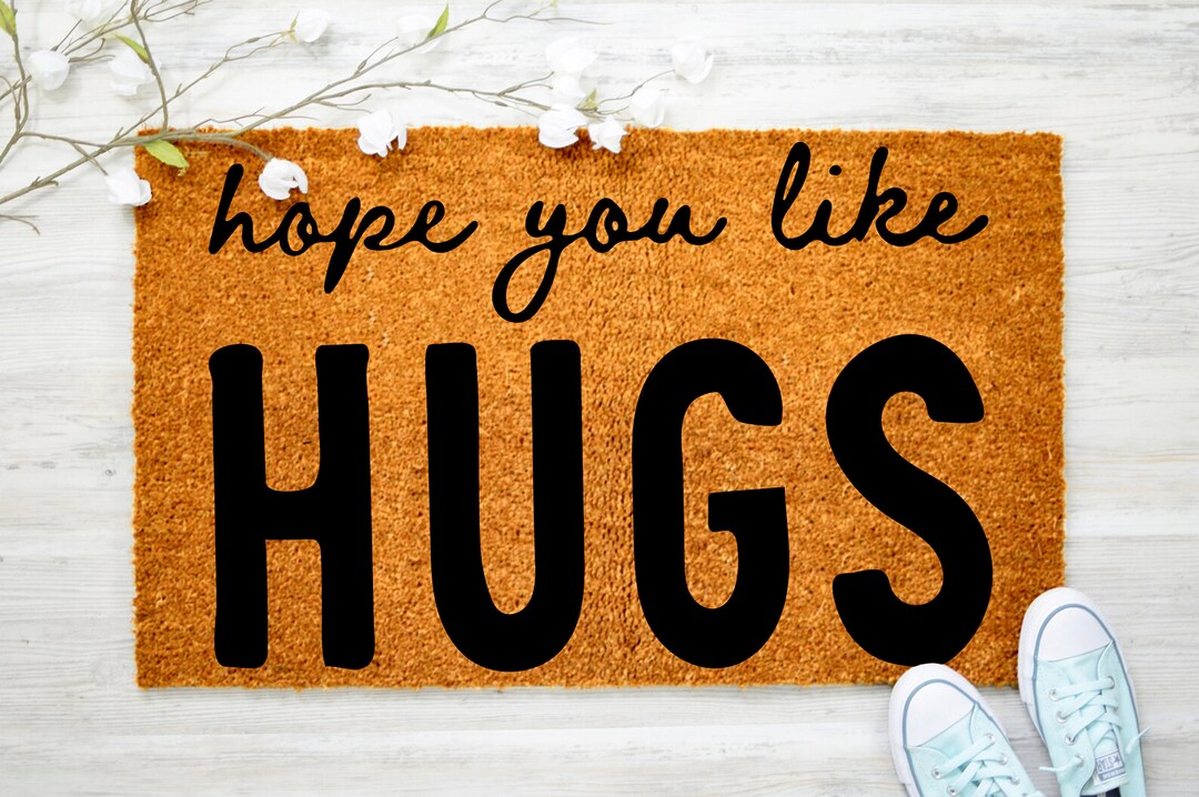 Hope You Like Hugs Doormat Cute Family Doormat Housewarming Etsy